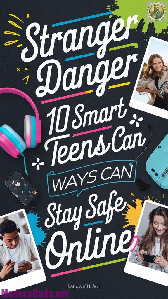 Stranger Danger: 10 Smart Ways Teens Can Stay Safe Online